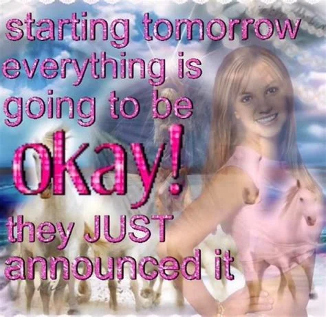 Barbie smiling with pink text: starting tomorrow everything is going to be okay! They JUST announced it