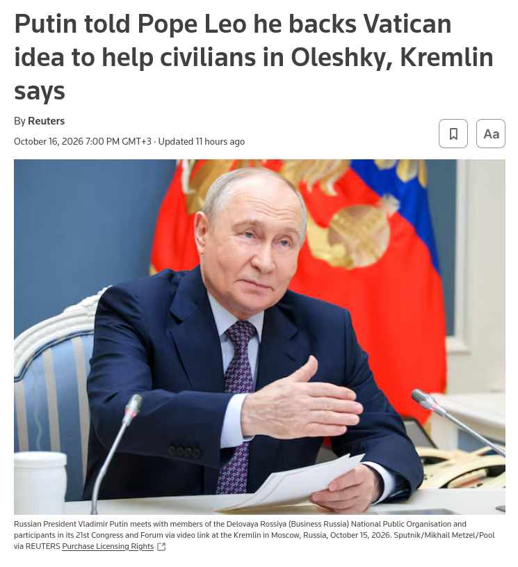 Russian President Vladimir Putin told Pope Leo in a phone call on Friday that he supported a Vatican initiative to help deliver supplies to civilians in the Russian-controlled town of Oleshky in southern Ukraine and was ready to cooperate on the matter. #Russia #Pope